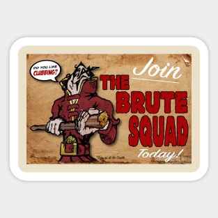 Join The Brute Squad Today Sticker